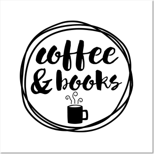 Coffee & Books - Gift Idea for Readers, Writers, Coffee Lovers - Posters and Art